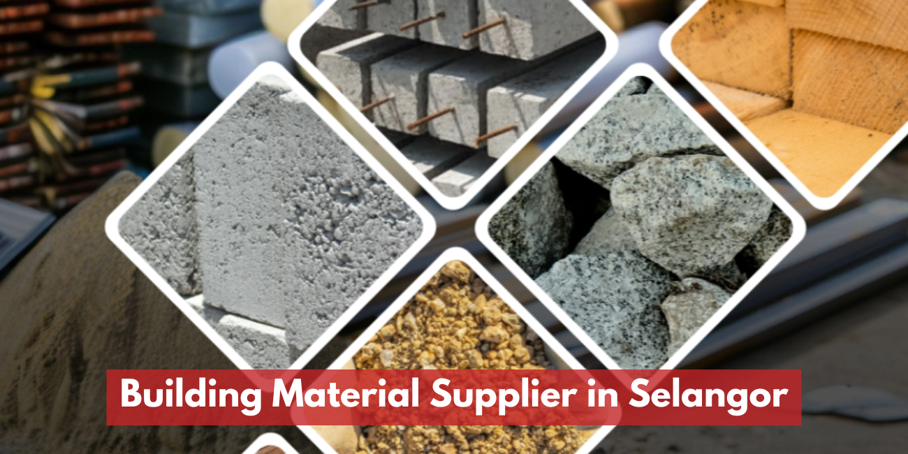 Building Materials In Selangor | Trusted Building Material Supplier